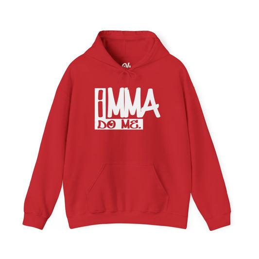 Imma Do Me Hoodie